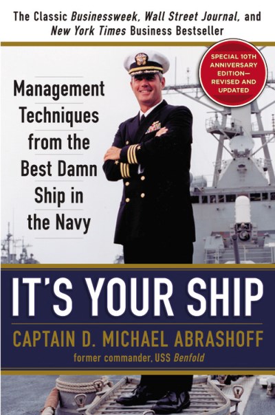 D. Michael Abrashoff/It's Your Ship@ Management Techniques from the Best Damn Ship in@Revised, Update